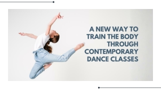 A New Way to Train the Body Through Contemporary Dance Classes