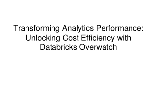 Transforming Analytics Performance_ Unlocking Cost Efficiency with Databricks Overwatch