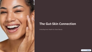 The Gut-Skin Connection: Unlocking Inner Health for Outer Beauty