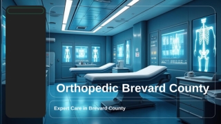 Best Orthopedic Brevard County for Your Recovery Journey