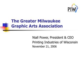 The Greater Milwaukee Graphic Arts Association