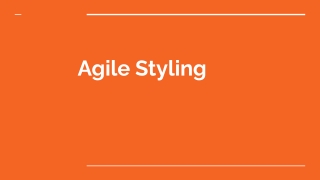 Agile Styling