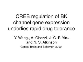 CREB regulation of BK channel gene expression underlies rapid drug tolerance