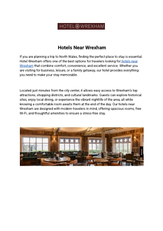 Discover the Best Hotels Near Wrexham for Comfort, Convenience, and Unforgettable Stays