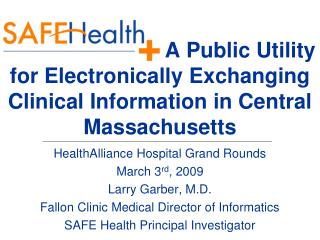 A Public Utility for Electronically Exchanging Clinical Information in Central Massachusetts