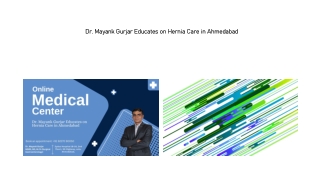 Dr. Mayank Gurjar Educates on Hernia Care in Ahmedabad
