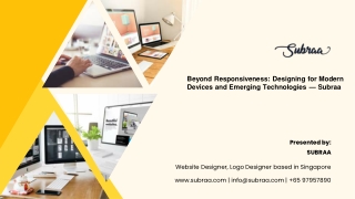 Beyond Responsiveness Designing for Modern Devices and Emerging Technologies — Subraa