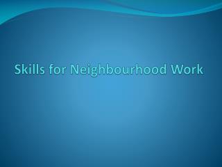 Skills for Neighbourhood Work