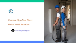 Common Signs Your Water Heater Needs Attention