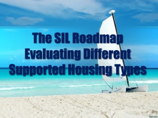 The SIL Roadmap Evaluating Different Supported Housing Types