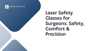 Laser Safety Glasses for Surgeons: Safety, Comfort & Precision