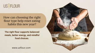 How can choosing the right flour type help reset eating habits this New Year?