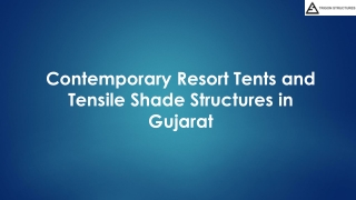 Contemporary Resort Tents and Tensile Shade Structures in Gujarat