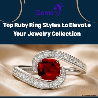Top Ruby Ring Styles to Elevate Your Jewelry Collection