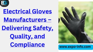 Electrical Gloves Manufacturers – Delivering Safety, Quality, and Compliance