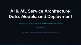 AI & ML Service Architecture: Design Scalable and Intelligent Systems