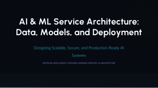 AI & ML Service Architecture: Design Scalable and Intelligent Systems