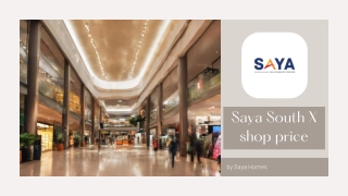 Saya South X Shop Price & Investment Benefits | Saya Homes