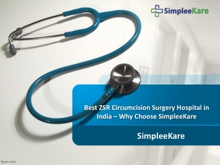 Best ZSR Circumcision Surgery Hospital in India – Why Choose SimpleeKare