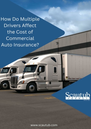 How Do Multiple Drivers Affect the Cost of Commercial Auto Insurance?