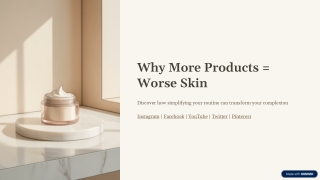 Why-More-Products-Worse-Skin