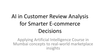 AI in Customer Review Analysis for Smarter E-commerce Decisions