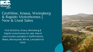 Giottiline, Knaus, Weinsberg & Rapido Motorhomes  New & Used Sales