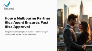 How a Melbourne Partner Visa Agent Ensures Fast Visa Approval