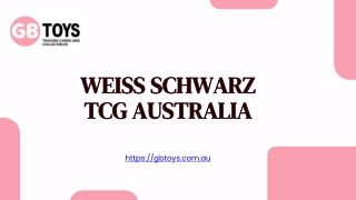 Weiss Schwarz TCG Australia - gbtoys.com.au
