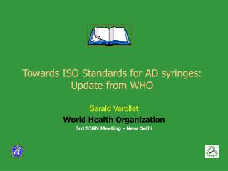 Towards ISO Standards for AD syringes: Update from WHO
