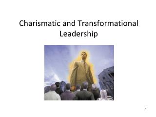 PPT - Charismatic And Transformational Leadership PowerPoint ...