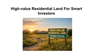 High-value Residential Land For Smart Investors