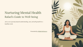 Nurturing Mental Health — Rafael’s Guide