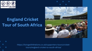  England Cricket Tour of South Africa Packages: A Complete Guide