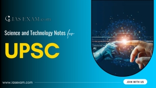 Science and Technology Notes for UPSC Comprehensive and Exam-Ready Content_choladeck