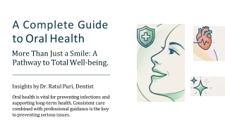 A Complete Guide to Oral Health by Dr. Ratul Puri, Dentist