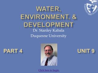 Water, Environment, &amp; development