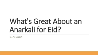 What's Great About an Anarkali for Eid