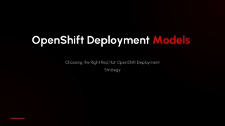 OpenShift Deployment Models Strategy for Scalable Infrastructure