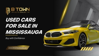 Used Cars for Sale in Mississauga – Buy with Confidence  B Town Auto Sales