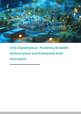 Grid Digitalization Powering Scalable Infrastructure and Enterprise-level Innovation