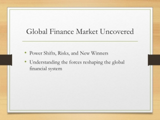 Global Finance Market Uncovered: Power Shifts, Risks, and New Winners
