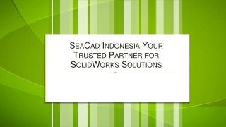 SeaCad Indonesia Your Trusted Partner for SolidWorks Solutions
