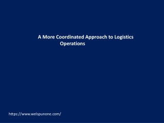 A More Coordinated Approach to Logistics Operations