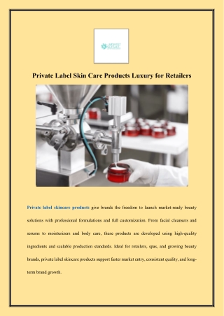 Private Label Skin Care Products  Luxury for Retailers