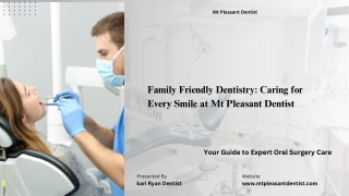Family Friendly Dentistry Caring for Every Smile at Mt Pleasant Dentist_compressed