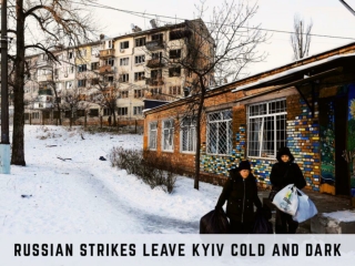 Russian Strikes Leave Kyiv Cold and Dark