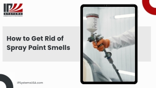 Effective Methods for Eliminating Spray Paint Smells Indoors Safely Today