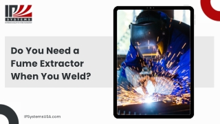 Essential Welding Safety Guide Why Fume Extraction Systems Are Vital