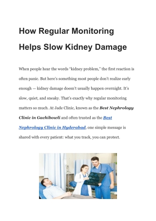 How Regular Monitoring Helps Slow Kidney Damage